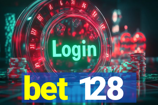 bet 128